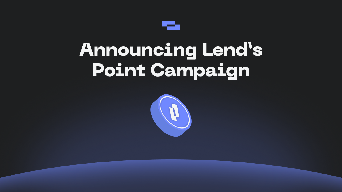 Announcing Lend’s point campaign